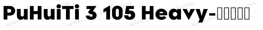 PuHuiTi 3 105 Heavy字体转换